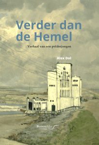 Boek Verder dan de hemel. Alex Dol geeft lezing op 16 november 2022 in Middenmeer. 