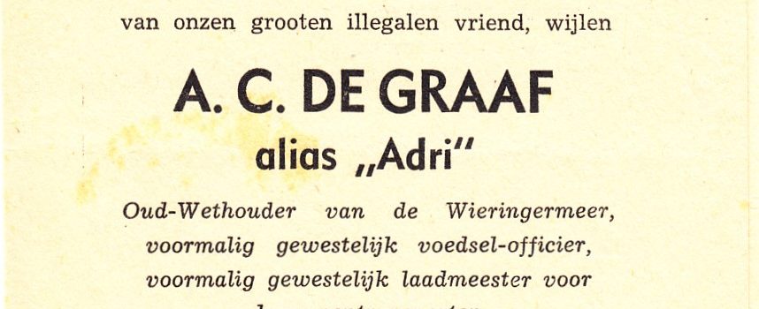 Verzet herdenkt in 1946 hun vriend A.C. de Graaf, alias Adri